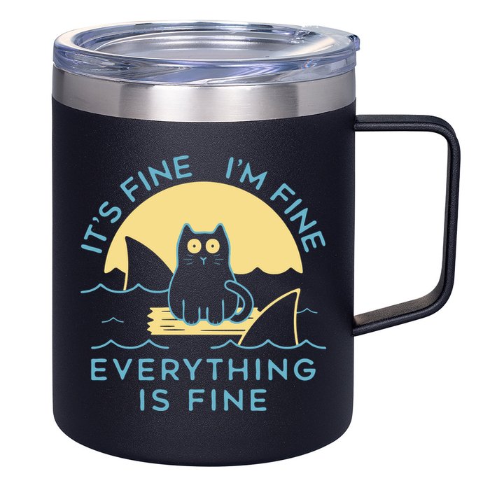 It's Fine I'm Fine Everything Is Fine 12oz Stainless Steel Coffee Mug