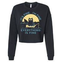 It's Fine I'm Fine Everything Is Fine Cropped Pullover Crew
