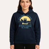 It's Fine I'm Fine Everything Is Fine Hoodie