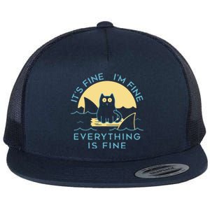 It's Fine I'm Fine Everything Is Fine Flat Bill Trucker Hat