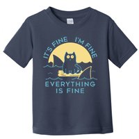 It's Fine I'm Fine Everything Is Fine Toddler T-Shirt