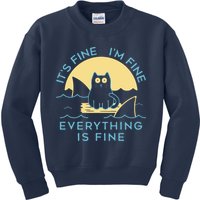It's Fine I'm Fine Everything Is Fine Kids Sweatshirt