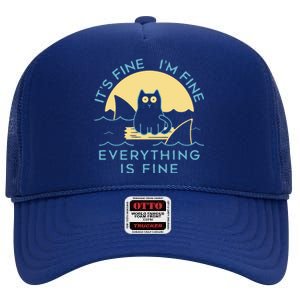 It's Fine I'm Fine Everything Is Fine High Crown Mesh Back Trucker Hat