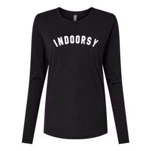 Indoorsy Funny Introvert Attitude Popular Sarcastic Saying Gift Womens Cotton Relaxed Long Sleeve T-Shirt