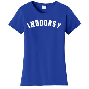 Indoorsy Funny Introvert Attitude Popular Sarcastic Saying Gift Women's T-Shirt