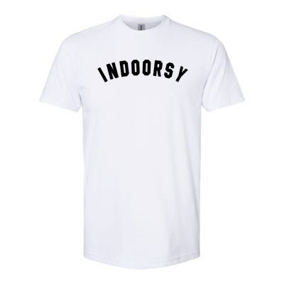 Indoorsy Funny Introvert Attitude Popular Sarcastic Saying Gift Softstyle® CVC T-Shirt