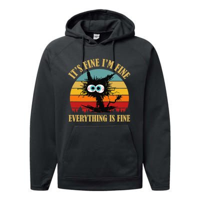 ItS Fine IM Fine Everything Is Fine Funny Sarcastic Cat Performance Fleece Hoodie