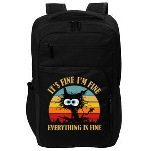 ItS Fine IM Fine Everything Is Fine Funny Sarcastic Cat Impact Tech Backpack