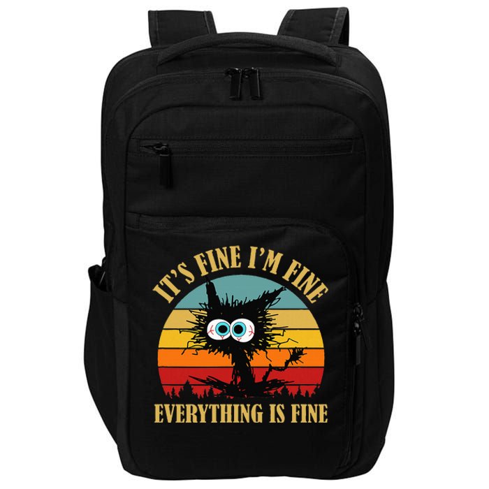 ItS Fine IM Fine Everything Is Fine Funny Sarcastic Cat Impact Tech Backpack