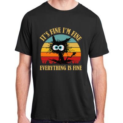 ItS Fine IM Fine Everything Is Fine Funny Sarcastic Cat Adult ChromaSoft Performance T-Shirt