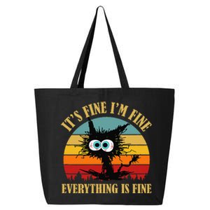 ItS Fine IM Fine Everything Is Fine Funny Sarcastic Cat 25L Jumbo Tote