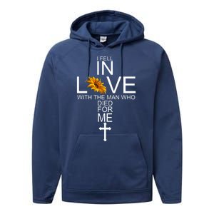 I Fell In Love With The Man Who Died For Me Jesus Performance Fleece Hoodie