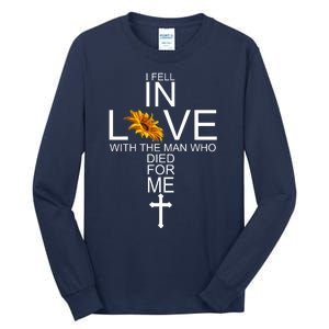 I Fell In Love With The Man Who Died For Me Jesus Tall Long Sleeve T-Shirt