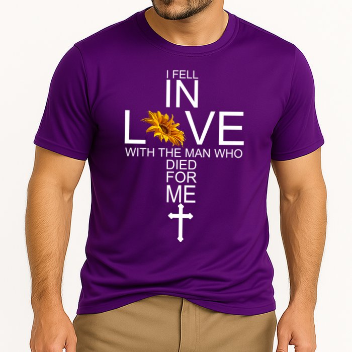 I Fell In Love With The Man Who Died For Me Jesus Cooling Performance Crew T-Shirt