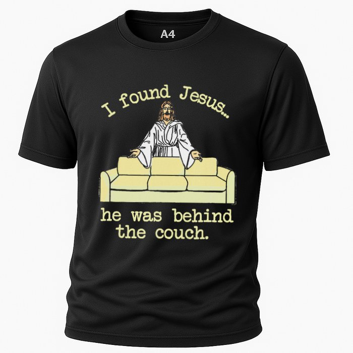 I Found Jesus... He Was Behind The Couch Cooling Performance Crew T-Shirt