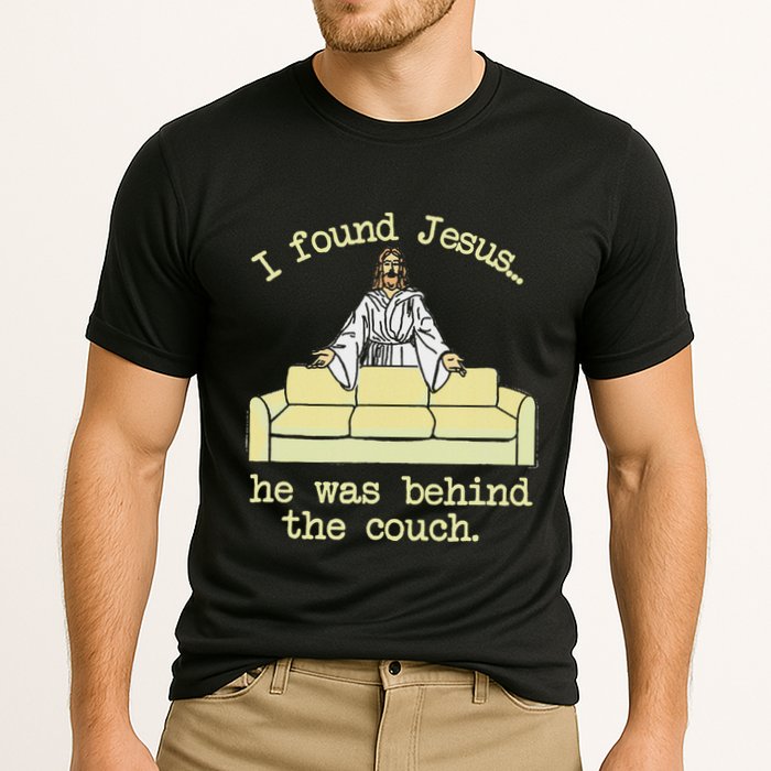 I Found Jesus... He Was Behind The Couch Cooling Performance Crew T-Shirt