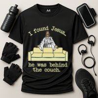 I Found Jesus... He Was Behind The Couch Cooling Performance Crew T-Shirt
