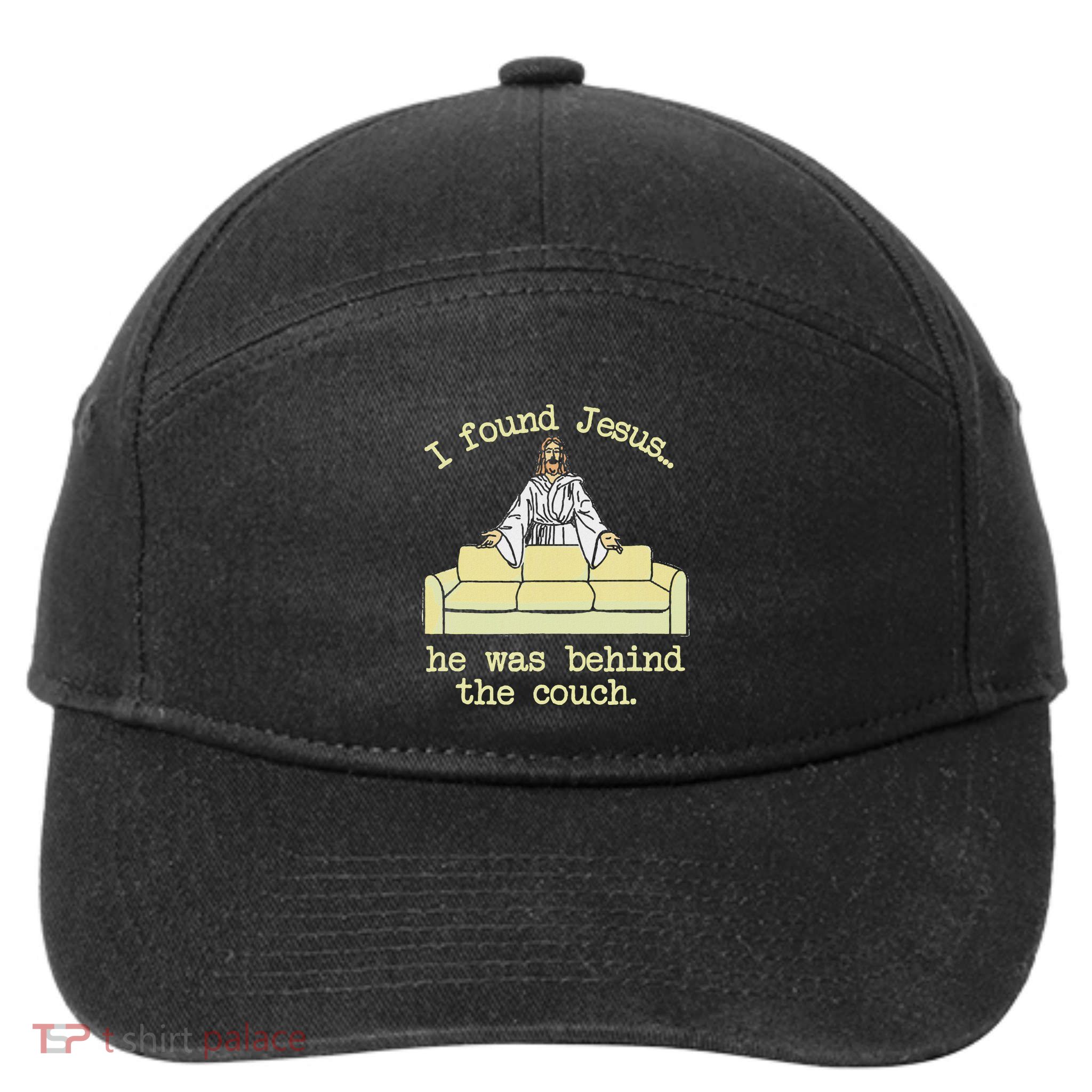 I Found Jesus... He Was Behind The Couch 7-Panel Snapback Hat