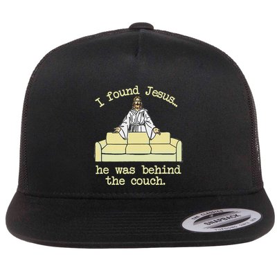 I Found Jesus... He Was Behind The Couch Flatbill Hat