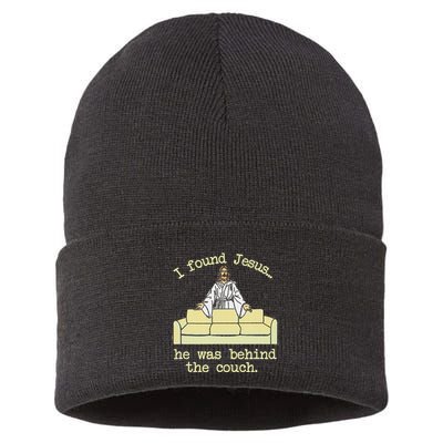 I Found Jesus... He Was Behind The Couch Sustainable Knit Beanie