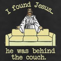I Found Jesus... He Was Behind The Couch 25L Jumbo Tote