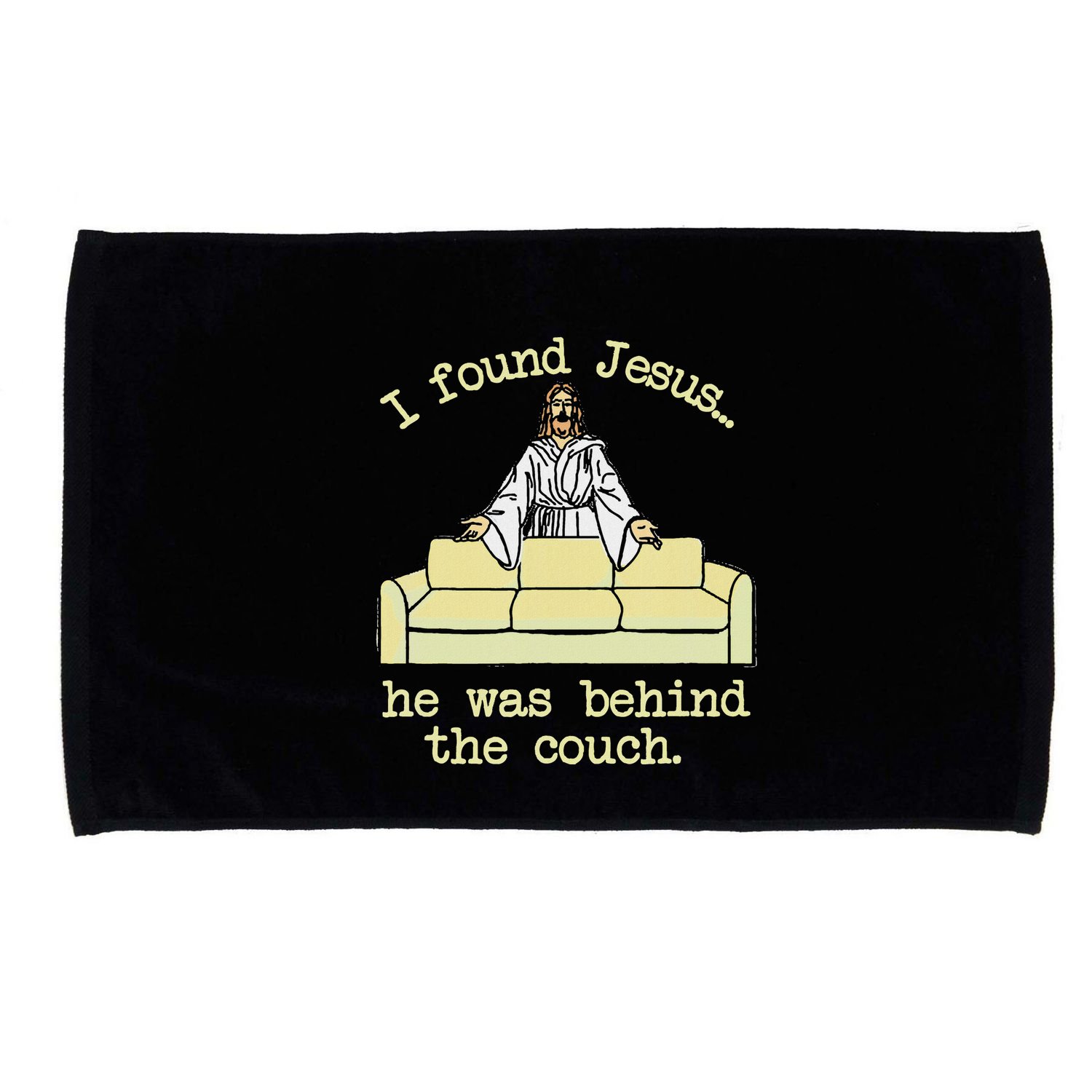 I Found Jesus... He Was Behind The Couch Microfiber Hand Towel