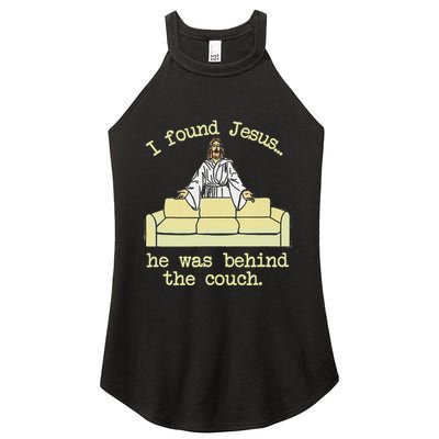 I Found Jesus... He Was Behind The Couch Women's Perfect Tri Rocker Tank