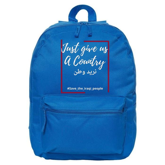 Iraq Freedom Just Give Us A Country Meaningful Gift Save The Iraqi Gift 16 in Basic Backpack