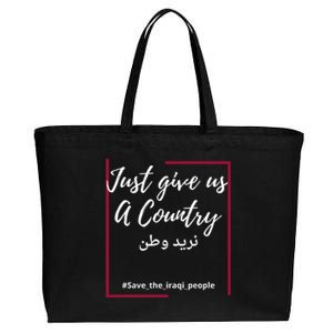 Iraq Freedom Just Give Us A Country Meaningful Gift Save The Iraqi Gift Cotton Canvas Jumbo Tote