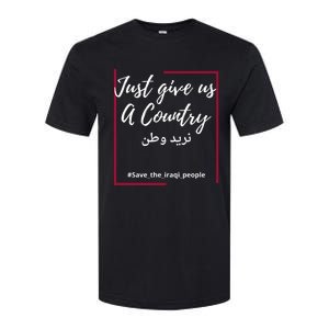 Iraq Freedom Just Give Us A Country Gift Save The Iraqi Cool Gift Softstyle CVC T-Shirt