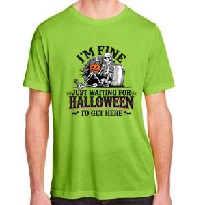 IM Fine Just Waiting For Halloween Funny Spooky Skeleton Gift Adult ChromaSoft Performance T-Shirt