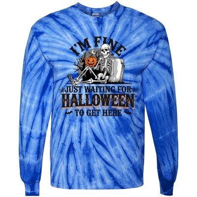 IM Fine Just Waiting For Halloween Funny Spooky Skeleton Gift Tie-Dye Long Sleeve Shirt