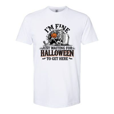 IM Fine Just Waiting For Halloween Funny Spooky Skeleton Gift Softstyle CVC T-Shirt