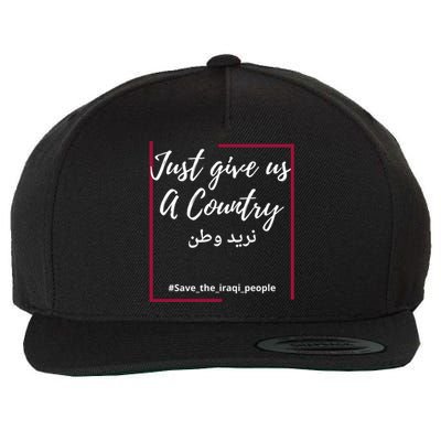 Iraq Freedom Just Give Us A Country Meaningful Gift Save The Iraqi Cute Gift Wool Snapback Cap