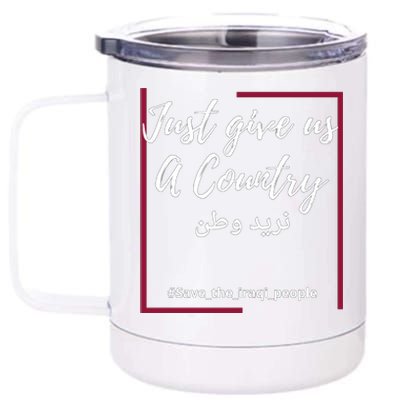 Iraq Freedom Just Give Us A Country Meaningful Gift Save The Iraqi Cute Gift 12 oz Stainless Steel Tumbler Cup