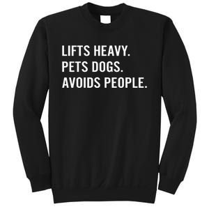 Ironpanda Fitness Lifts Heavy Pets Dogs Avoids People Sweatshirt