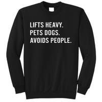 Ironpanda Fitness Lifts Heavy Pets Dogs Avoids People Sweatshirt