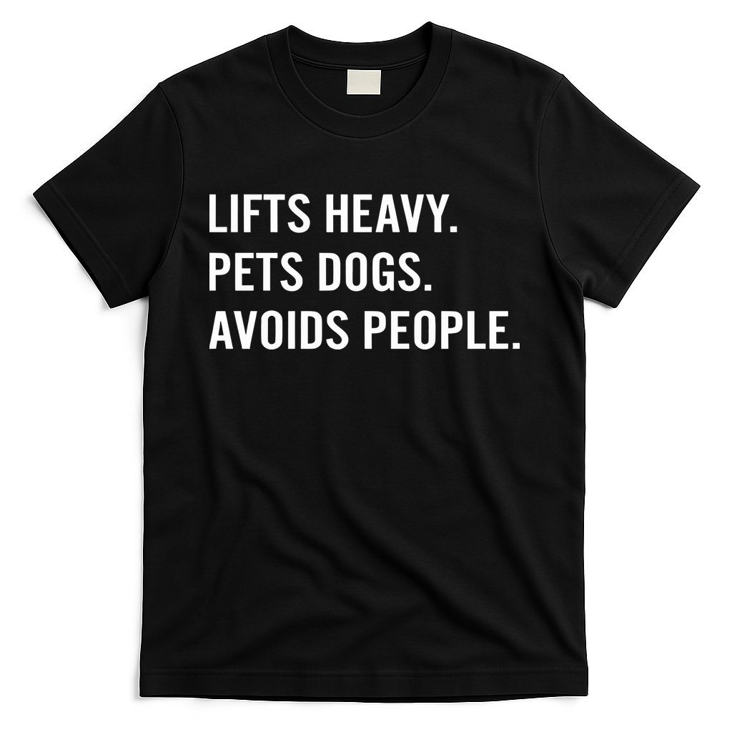 Ironpanda Fitness Lifts Heavy Pets Dogs Avoids People T-Shirt