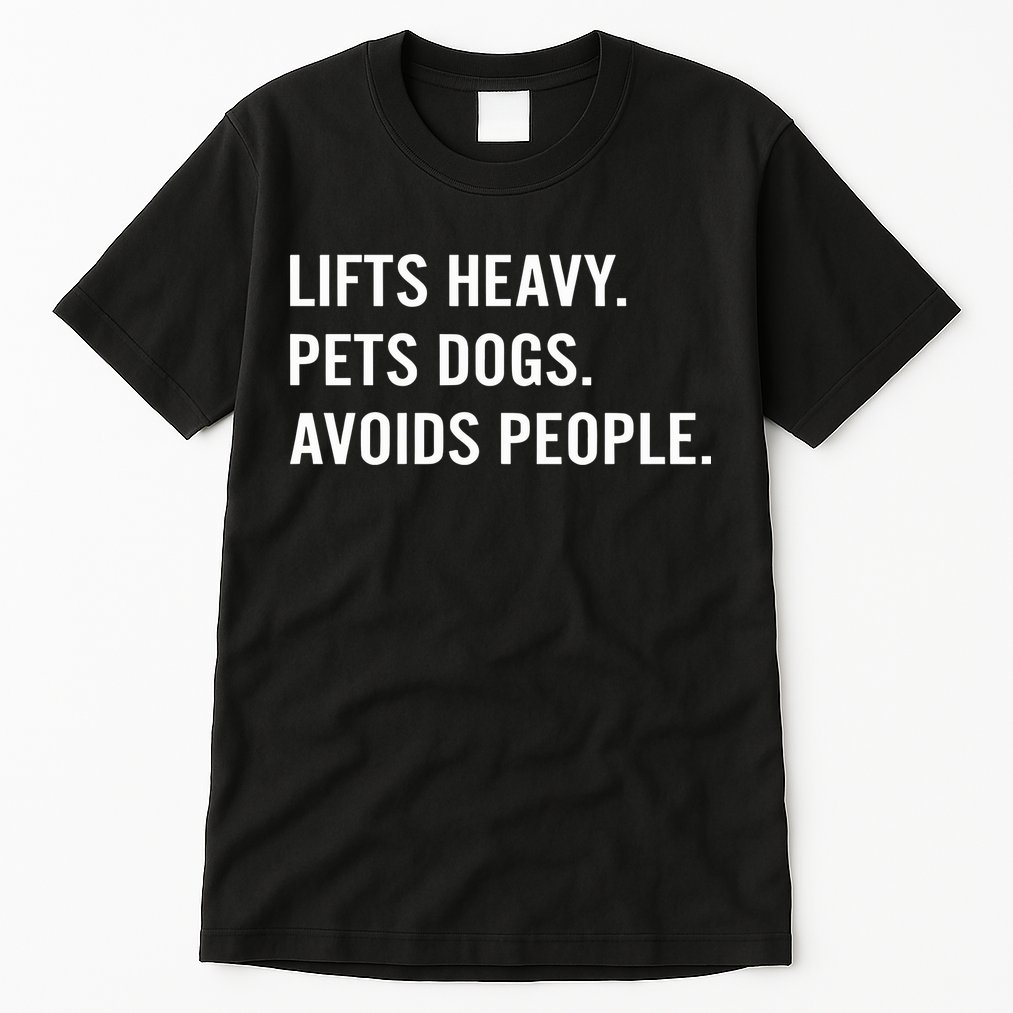 Ironpanda Fitness Lifts Heavy Pets Dogs Avoids People Tall T-Shirt