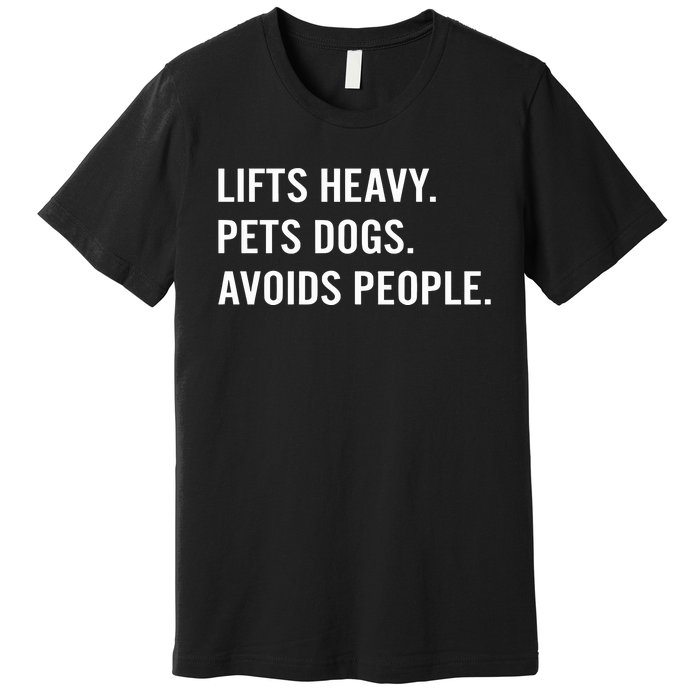 Ironpanda Fitness Lifts Heavy Pets Dogs Avoids People Premium T-Shirt