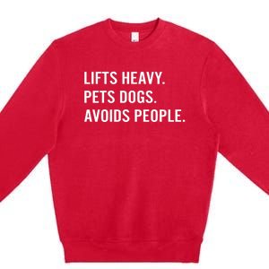 Ironpanda Fitness Lifts Heavy Pets Dogs Avoids People Premium Crewneck Sweatshirt