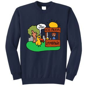 Ice Fresh Lemonade Got Any Grapes Duck Funny Gift Tall Sweatshirt