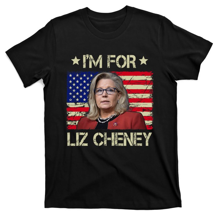 IM For Liz Cheney Liz Cheney For President 2024 T-Shirt