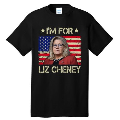 IM For Liz Cheney Liz Cheney For President 2024 Tall T-Shirt