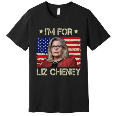 IM For Liz Cheney Liz Cheney For President 2024 Premium T-Shirt