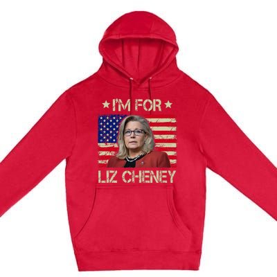 IM For Liz Cheney Liz Cheney For President 2024 Premium Pullover Hoodie