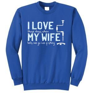 Ice Fishing Love My Wife Funny Fisher Gift Cute Gift Sweatshirt