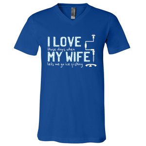 Ice Fishing Love My Wife Funny Fisher Gift Cute Gift V-Neck T-Shirt