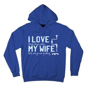 Ice Fishing Love My Wife Funny Fisher Gift Cute Gift Tall Hoodie