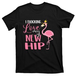 I Flocking Love My New Hip Replacement Surgery Recovery T-Shirt